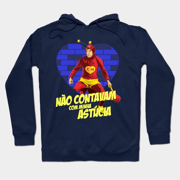 Chapolin - Não contavam com minha astúcia Hoodie by Leo Carneiro